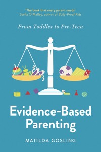 Evidence-Based Parenting - Gosling Matilda - ebook