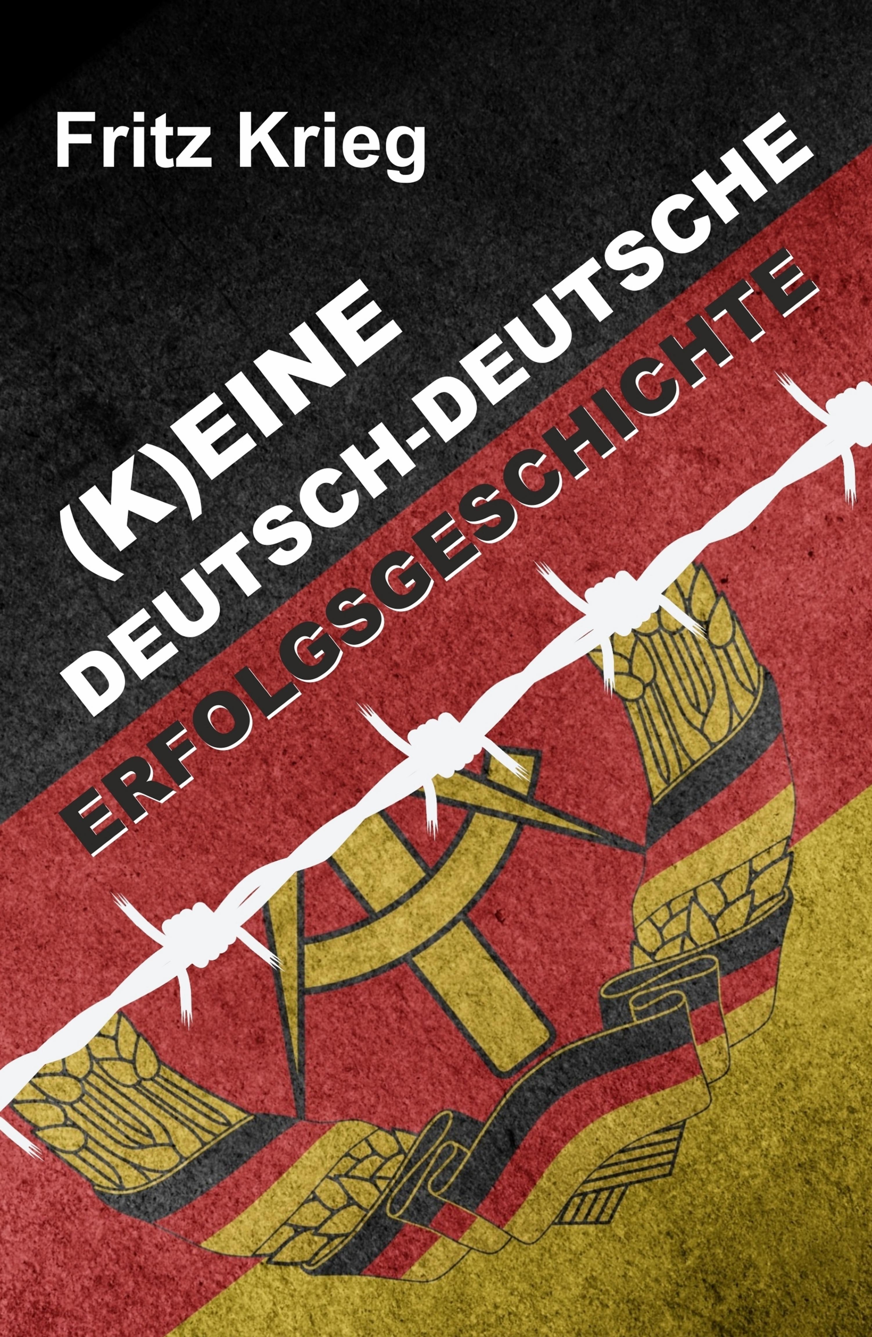 (K)EINE DEUTSCH-DEUTSCHE ERFOLGSGESCHICHTE