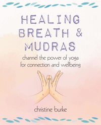Healing Breath and Mudras - Christine Burke - ebook