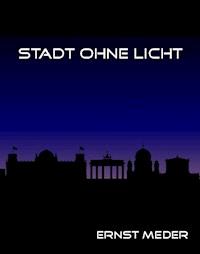 Stadt ohne Licht - Ernst Meder - ebook