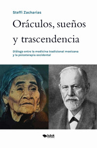Oráculos, sueños y trascendencia - Steffi Zacharias - ebook