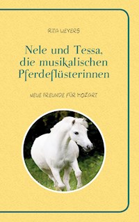 Nele und Tessa, die musikalischen Pferdeflüsterinnen Band 1 - Rita Weyers - ebook
