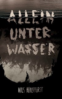 Allein unter Wasser - Nils Hünerfürst - ebook