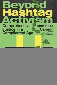 Beyond Hashtag Activism - Mae Cannon - ebook