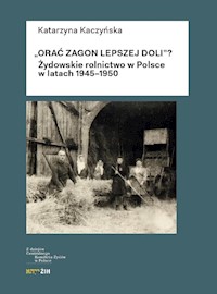 Orać zagon lepszej doli - Kaczyńska Katarzyna - książka
