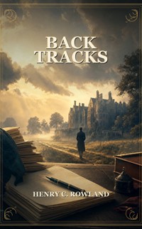 Back Tracks - Henry C. Rowland - ebook