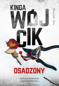 Osadzony. Seria o komisarz Lenie Rudnickiej. Tom 3 - Kinga Wójcik - ebook + audiobook + książka