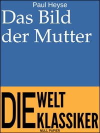 Das Bild der Mutter - Paul Heyse - ebook