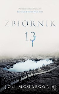 Zbiornik 13 - Jon McGregor - książka
