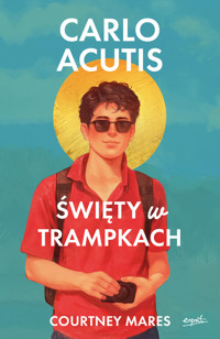 Carlo Acutis. Święty w trampkach - Courtney Mares - ebook + książka