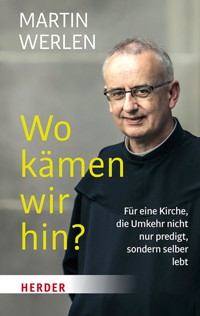 Wo kämen wir hin? - Martin Werlen OSB - ebook