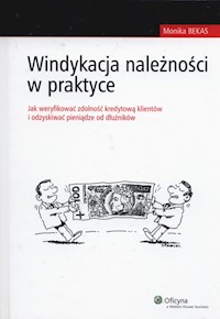 Windykacja należności w praktyce - Monika Bekas - książka