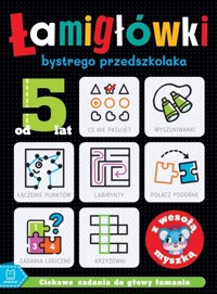 Łamigłówki bystrego przedszkolaka z wesołą myszką. Ciekawe zadania do głowy łamania. Od 5 lat - Beata Karlik - książka