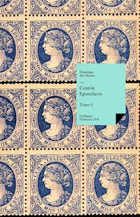 Centón Epistolario I - Domingo del Monte - ebook