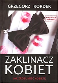 Zaklinacz kobiet - Kordek Grzegorz - książka