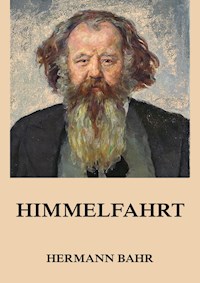 Himmelfahrt - Hermann Bahr - ebook