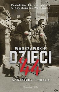 Warszawskie dzieci`44 - Agnieszka Cubała - książka