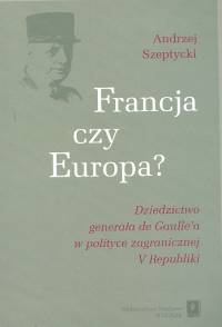 Francja czy Europa - Szeptycki Andrzej - książka