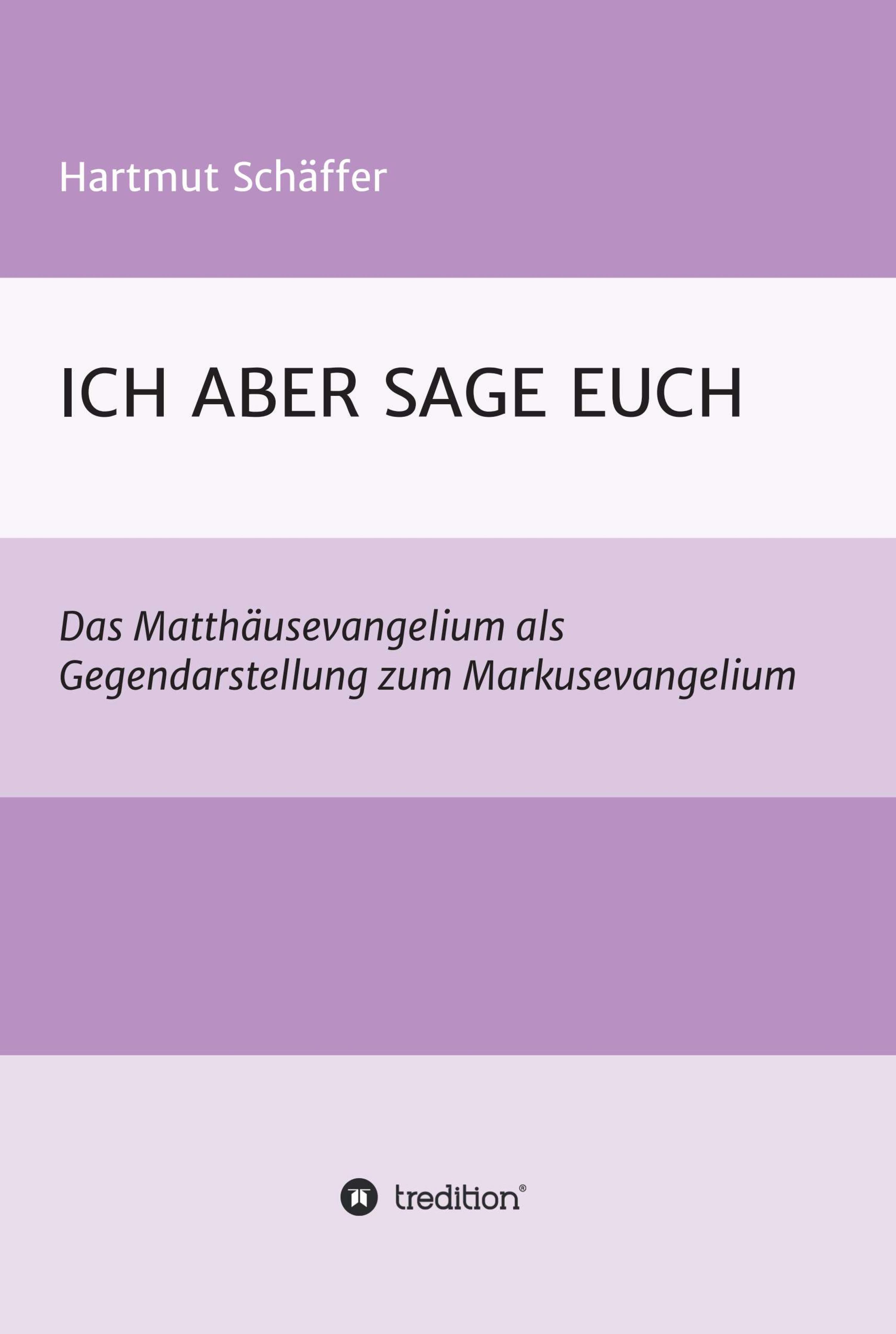 ICH ABER SAGE EUCH