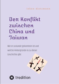 Der Konflikt zwischen China und Taiwan - inken dietzmann - ebook