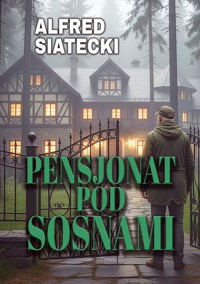 Pensjonat pod sosnami - Alfred Siatecki - ebook