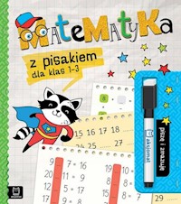 Matematyka z pisakiem dla klas 1-3 Piszę i zmazuję -  - książka