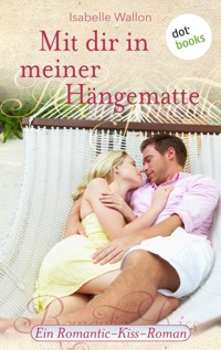 Mit dir in meiner Hängematte - Isabelle Wallon - ebook