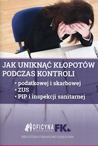 Jak uniknąć kłopotów podczas kontroli - Świąder Bogdan, Rakowska-Boroń Izabela - książka