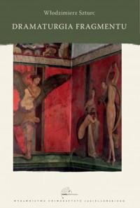 Dramaturgia fragmentu - Szturc Włodzimierz - książka
