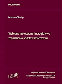 Wybrane teoretyczne i narzędziowe zagadnienia podstaw informatyki - Chudy Marian - książka