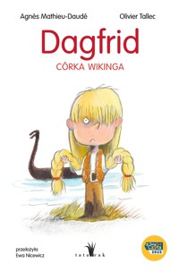 Dagfrid. Córka wikinga - Agnes Mathieu-Daudé - książka