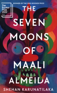 The Seven Moons of Maali Almeida - Karunatilaka Shehan - książka