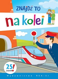 Znajdź to Na kolei - Kwiecińska Mirosława - książka