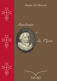 Anatomie de la Messe - Pierre Du Moulin - ebook
