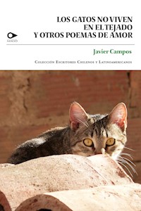 Los gatos no viven en el tejado y otros poemas de amor - Javier Campos - ebook
