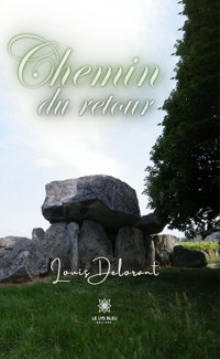 Chemin du retour - Louis Delorant - ebook