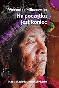 Na początku jest koniec - Weronika Mliczewska - książka