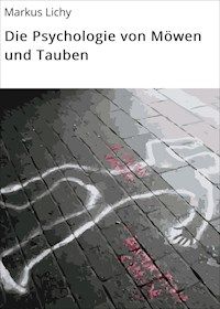 Die Psychologie von Möwen und Tauben - Markus Lichy - ebook