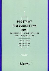 Podstawy pielęgniarstwa Tom 1 -  - książka
