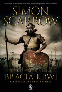 Bracia krwi. Cykl Orły imperium. Tom 13 - Simon Scarrow - książka