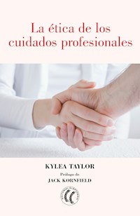 La ética de los cuidados profesionales - Kylea Taylor - ebook