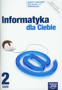 Informatyka dla Ciebie 1-3 Zeszyt ćwiczeń Część 2 -  - książka