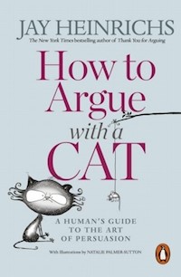 How to Argue with a Cat - Heinrichs Jay - książka