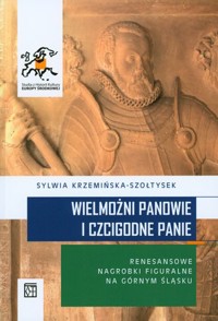 Wielmożni panowie i czcigodne panie - Sylwia Krzemińska-Szołtysek - książka