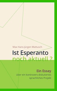 Ist Esperanto noch aktuell ? - Max Hans-Jürgen Mattusch - ebook