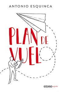 Plan de vuelo - Antonio Esquinca - ebook