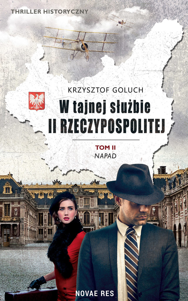 Okładka:W tajnej służbie II Rzeczypospolitej. Tom II. Napad 