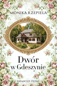 Dwór w Gdeszynie - Monika Rzepiela - ebook