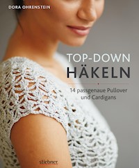 Top-­Down: Häkeln - Dora Ohrenstein - ebook