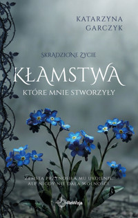 Kłamstwa, które mnie stworzyły - Garczyk Katarzyna - ebook